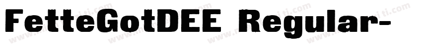 FetteGotDEE Regular字体转换